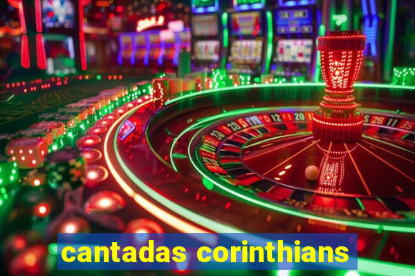 cantadas corinthians